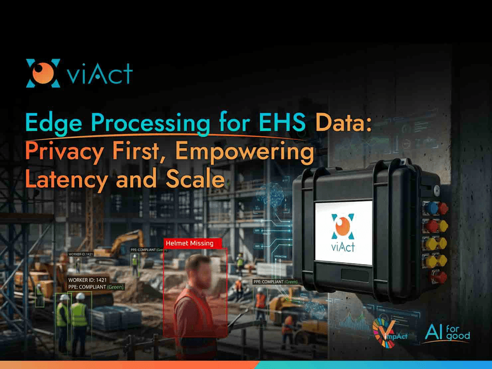 Edge Processing for EHS Data: Privacy First, Empowering Latency and Scale